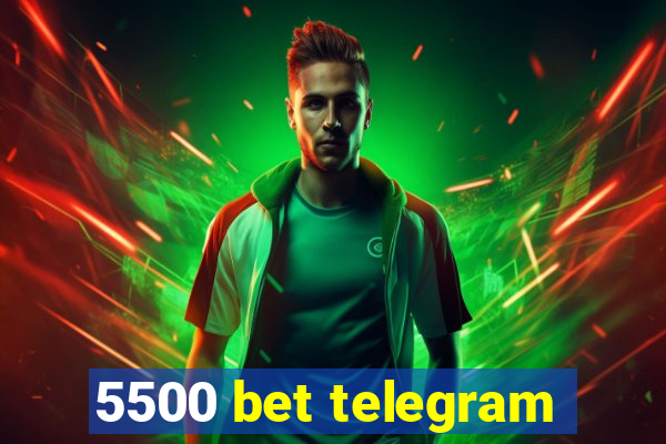 5500 bet telegram